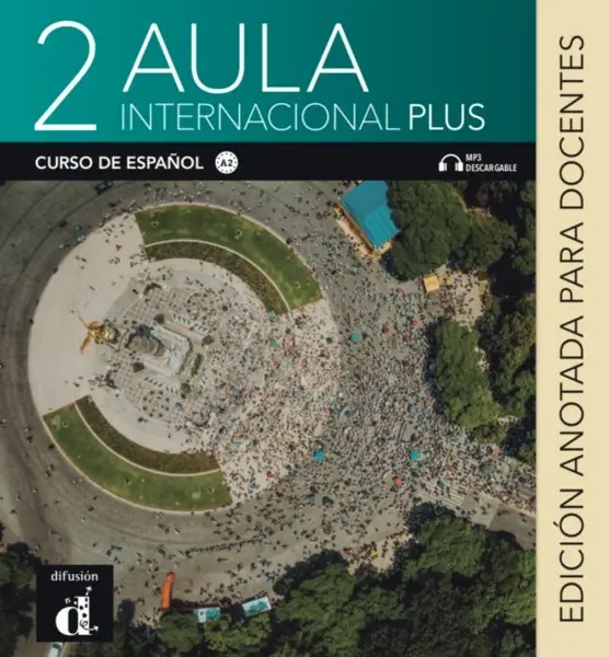 Aula Internacional Plus 2 - Edición anotada para docentes / A2