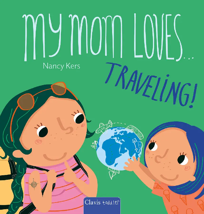 My Mom Loves ... Traveling!