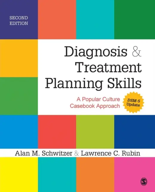 Diagnosis and Treatment Planning Skills: A Popular Culture Casebook Approach (DSM-5 Update)