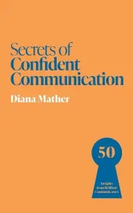 Secrets of Confident Communication
