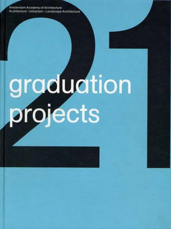 21 graduation projects / 2008-2009
