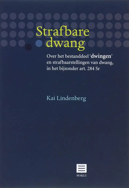 Strafbare dwang / druk 1