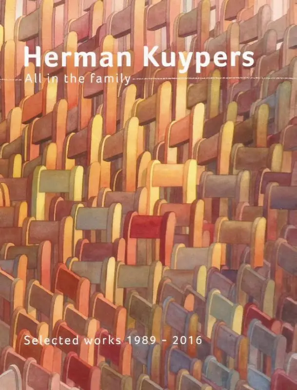 Herman Kuypers - All in the Family. Selected works 1989-2016