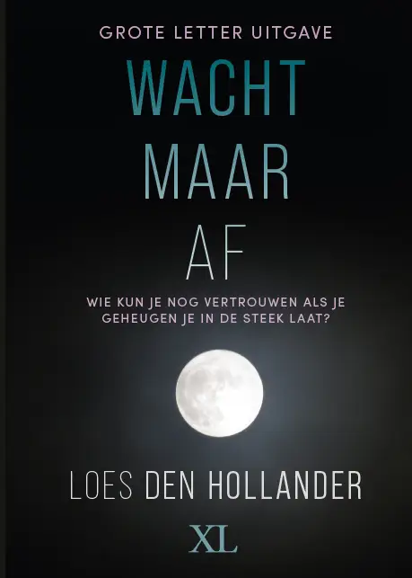 Wacht maar af