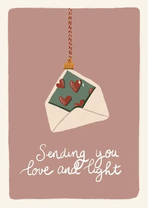 Sending you love and light