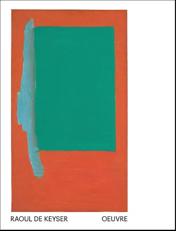 Raoul de Keyser. Oeuvre