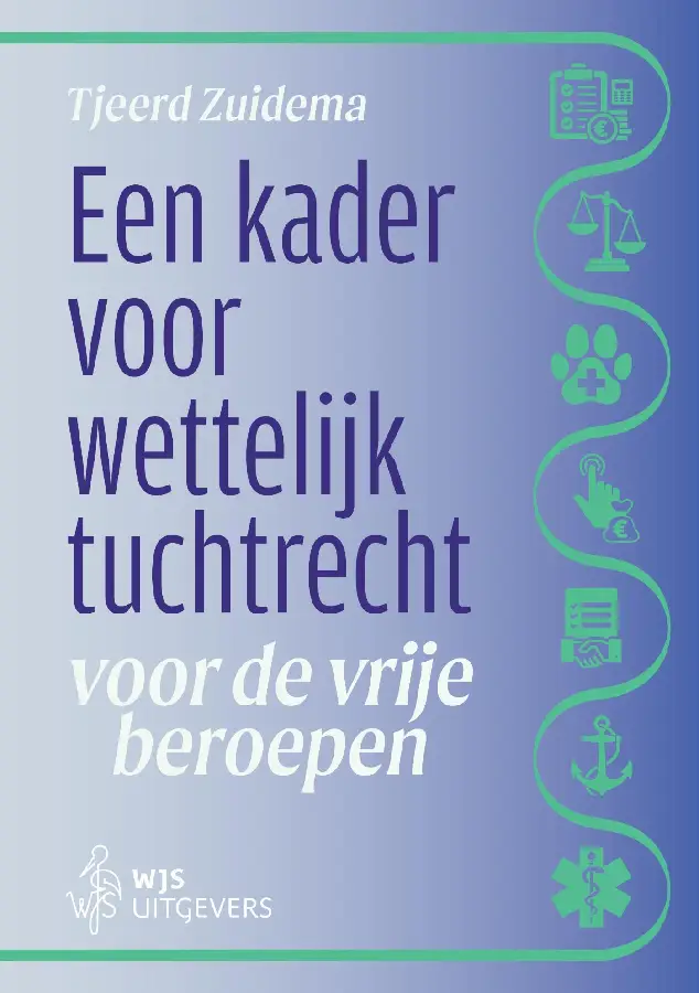 Een kader voor wettelijk tuchtrecht voor de vrije beroepen