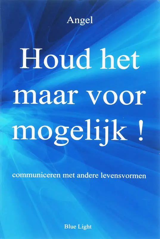 Houd het maar voor mogeli