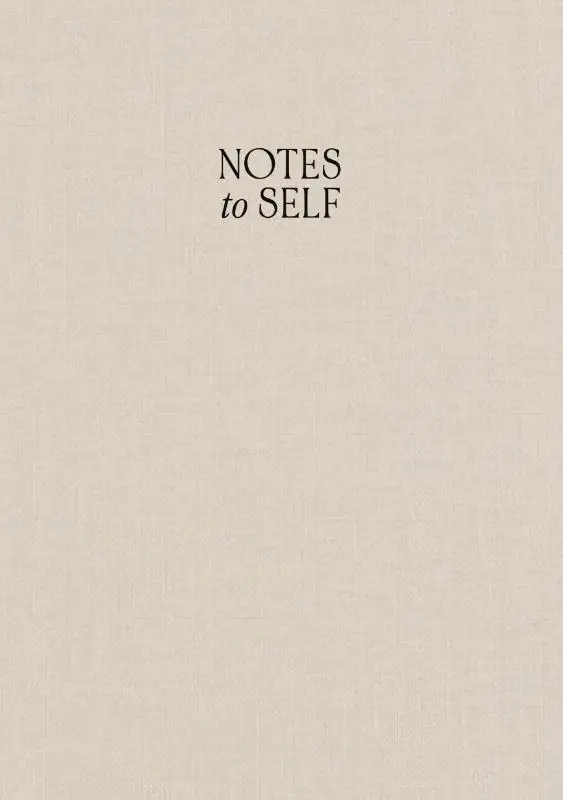 Notes to Self