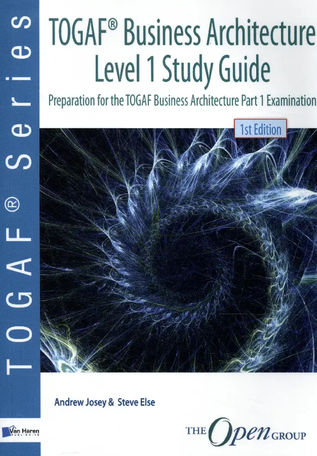 Level 1 / TOGAF® Business Architecture / Study Guide