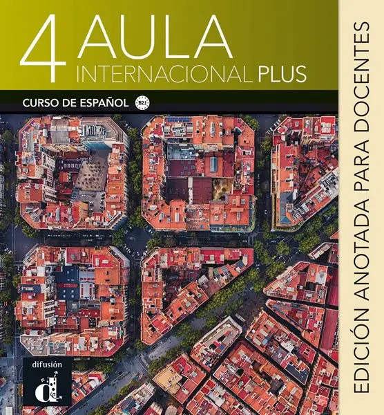 Aula Internacional Plus 4 - Edición anotada para docentes / B2.1