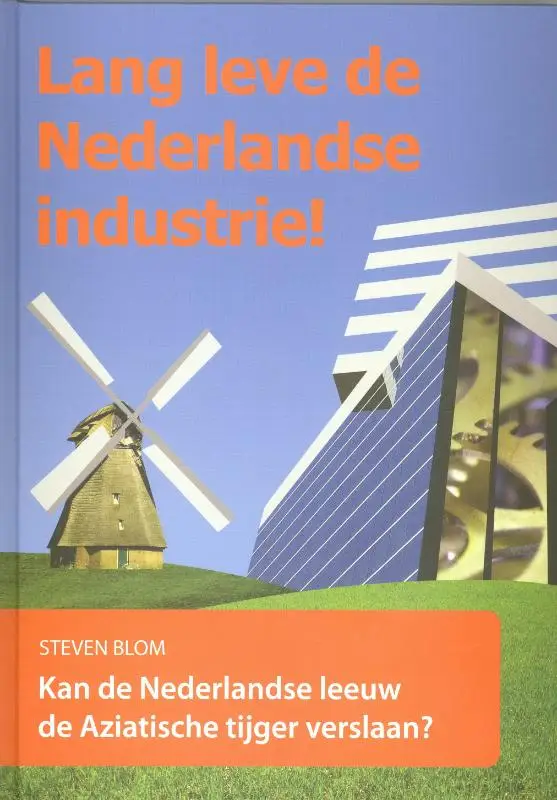 Lang leve de Nederlandse industrie!