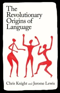 The Revolutionary Origins of Language
