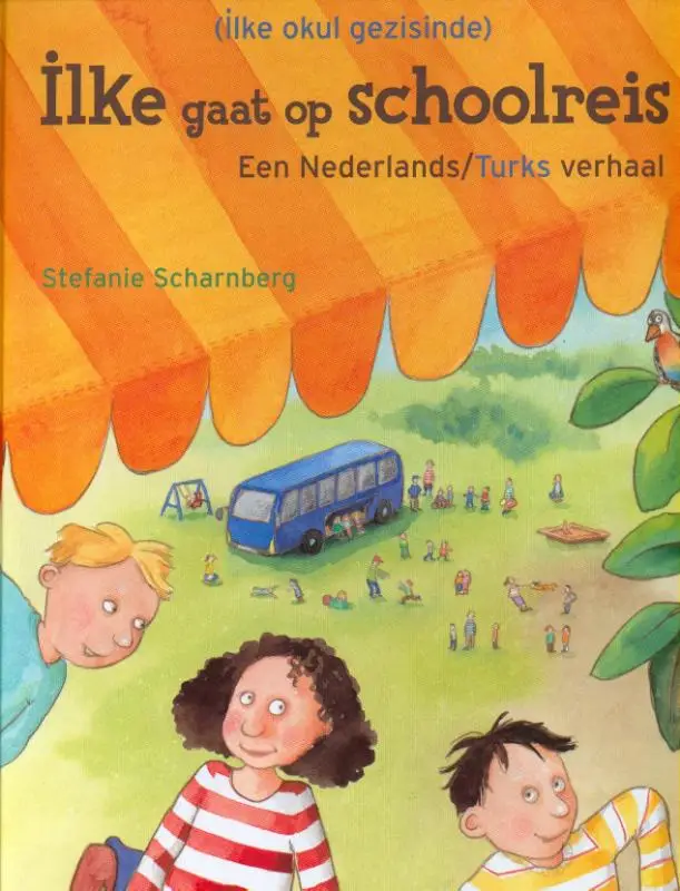 Ilke gaat op schoolreis (Ned-Turks)