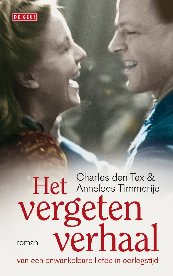 Het vergeten verhaal van een onwankelbare liefde in oorlogstijd