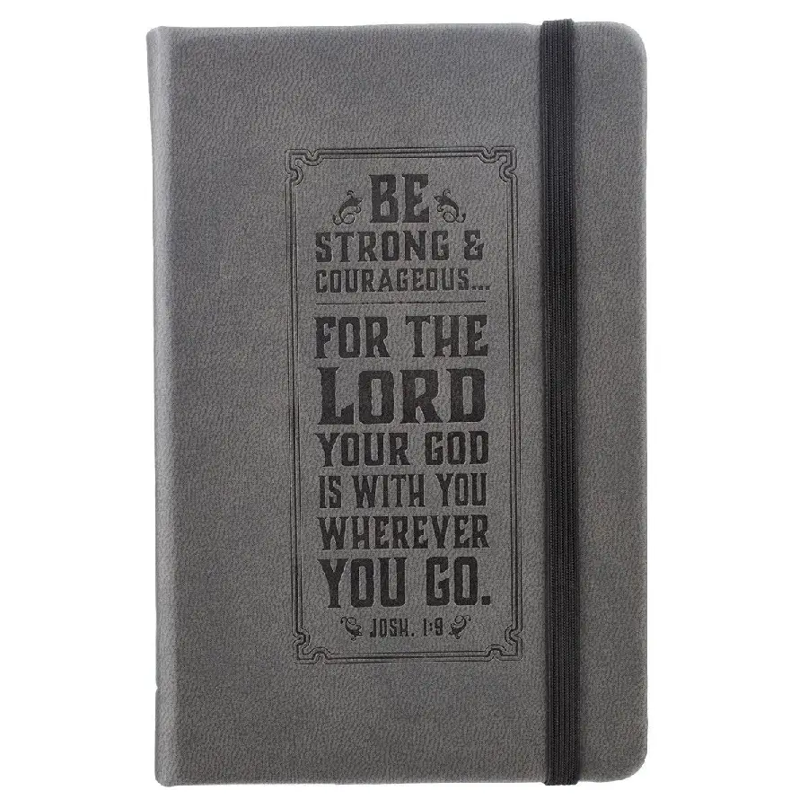Be strong and courageous - Grey