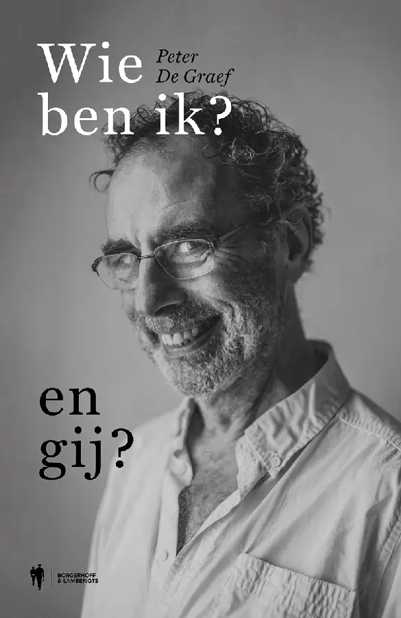 Wie ben ik ? En Gij ?