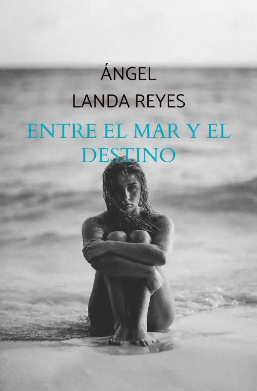 Entre el mar y el destino