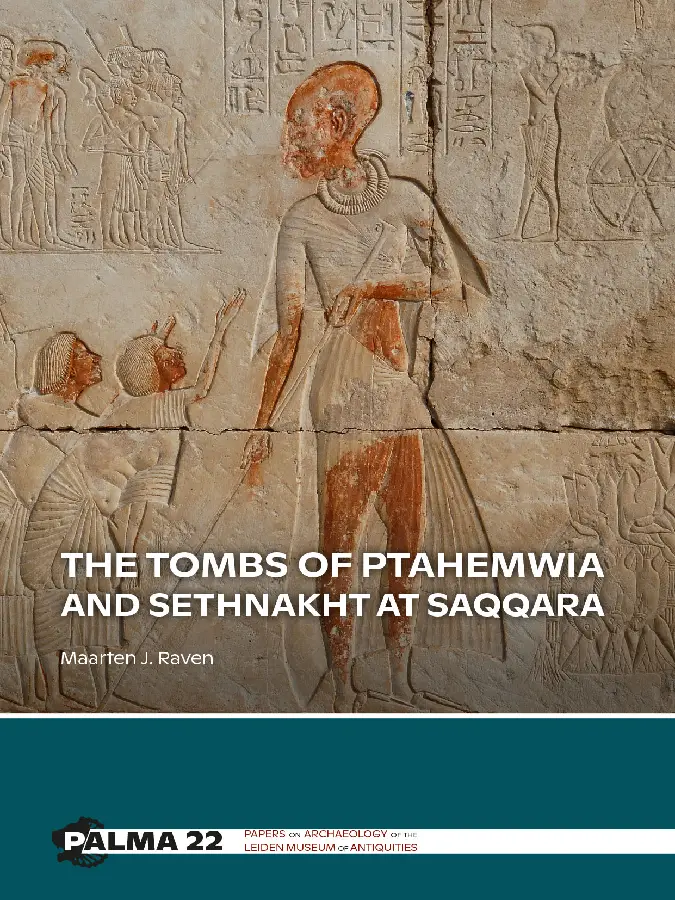 The tombs of Ptahemwia and Sethnakht at Saqqara