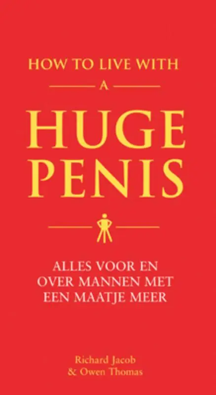 How to live with a huge penis