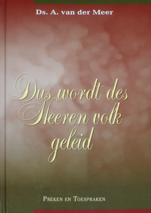 Dus wordt des Heeren volk geleid