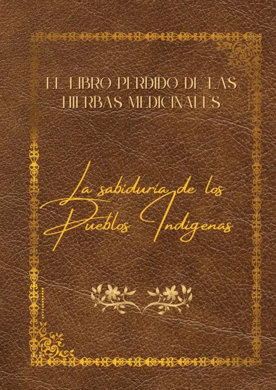 El Libro perdido de Las Hierbas Medicinales