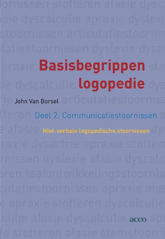 Basisbegrippen logopedie / deel 2: communicatiestoornissen