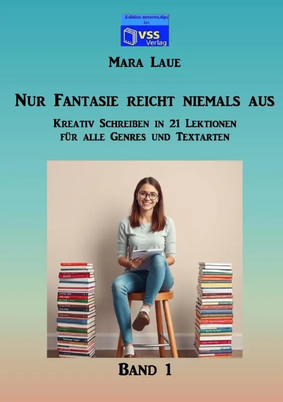 Nur Fantasie reicht niemals aus - Band 1