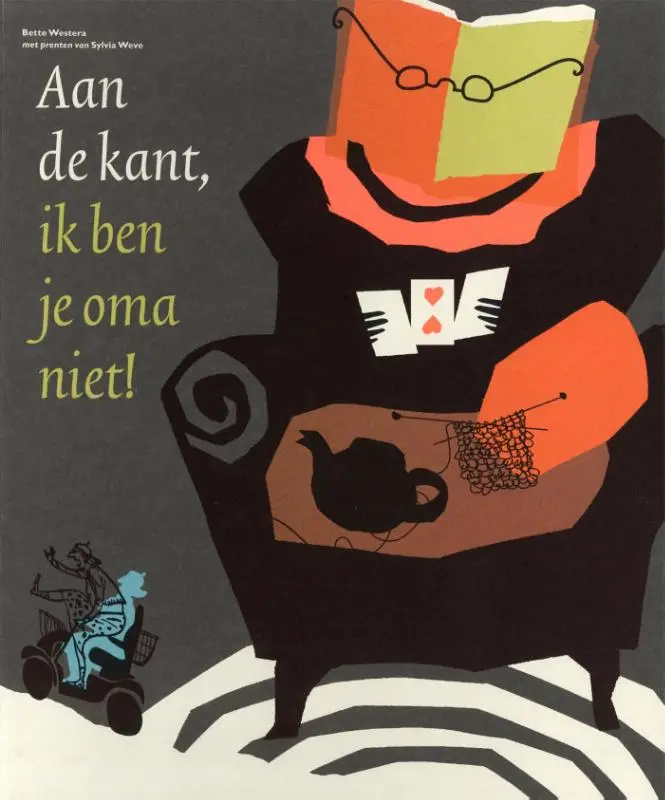 Aan de kant ik ben je oma niet
