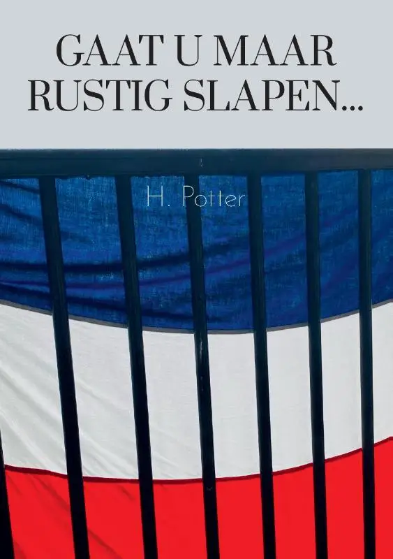 Gaat u maar rustig slapen...