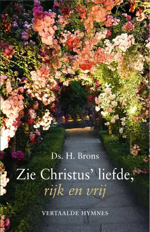 Zie Christus liefde rijk en vrij