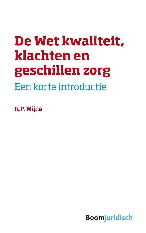 De wet kwaliteit, klachten en geschillen zorg