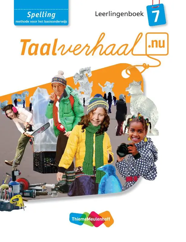 7 Spelling / Taalverhaal.nu / Leerlingenboek