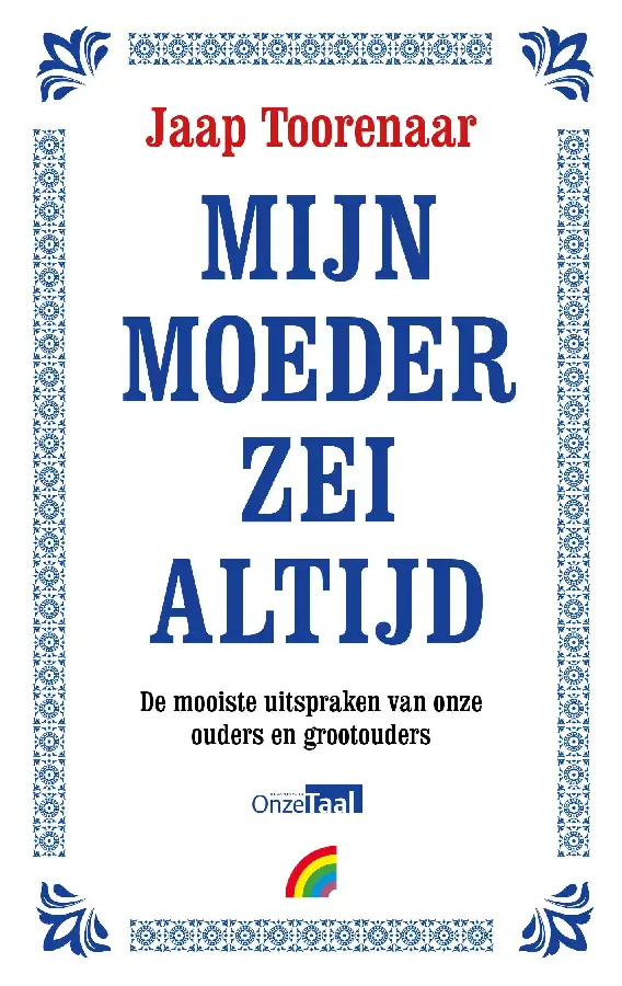 Mijn moeder zei altijd