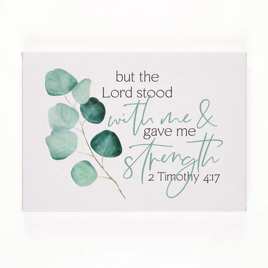 But The Lord Stood With Me & Gave Me Str