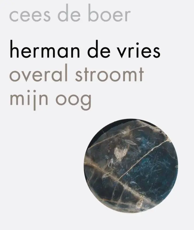 Herman de Vries - overal stroomt mijn oo