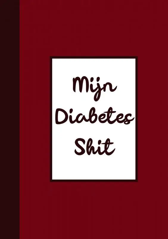 Diabetes Logboek - Bloedsuiker Planner - 'Mijn Diabetes Shit'