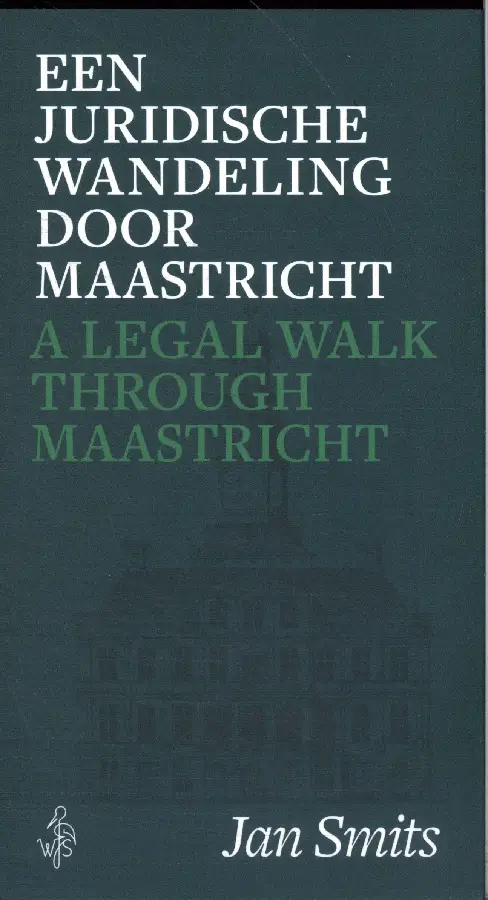 Een juridische wandeling door Maastricht