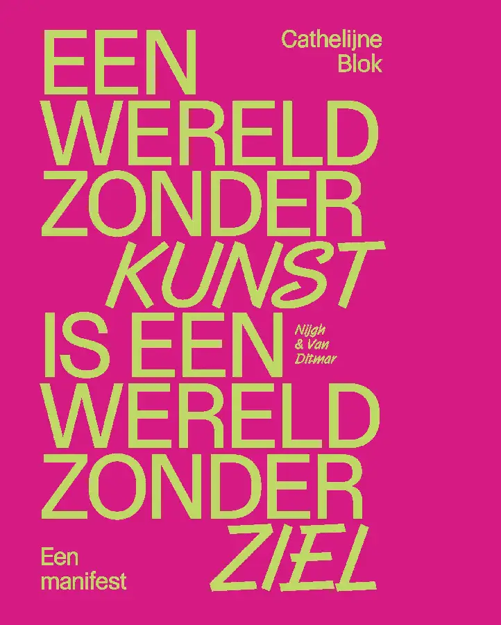 Een wereld zonder kunst is een wereld zonder ziel