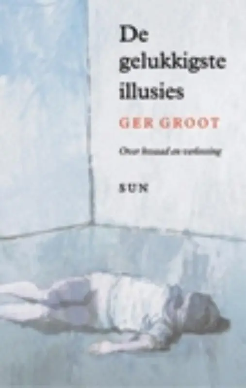 De gelukkigste illusies /