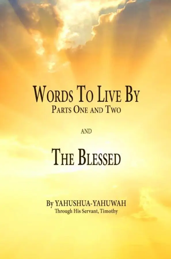 Words to Live By: Parts One and Two and The Blessed