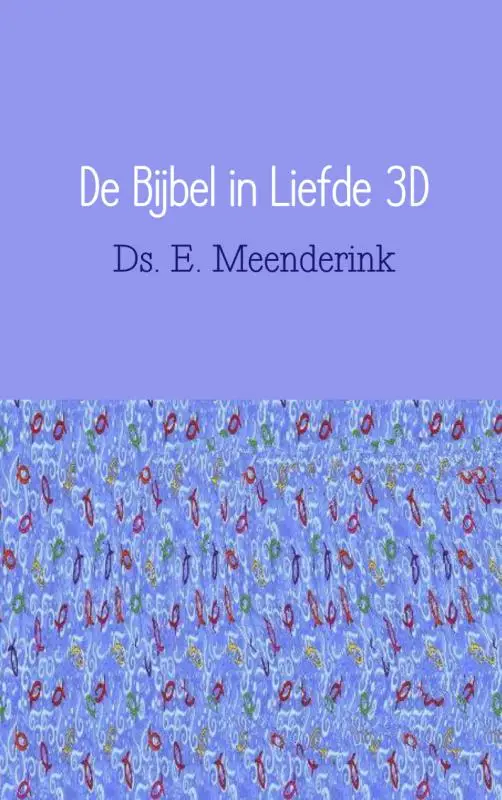 De Bijbel in liefde 3D