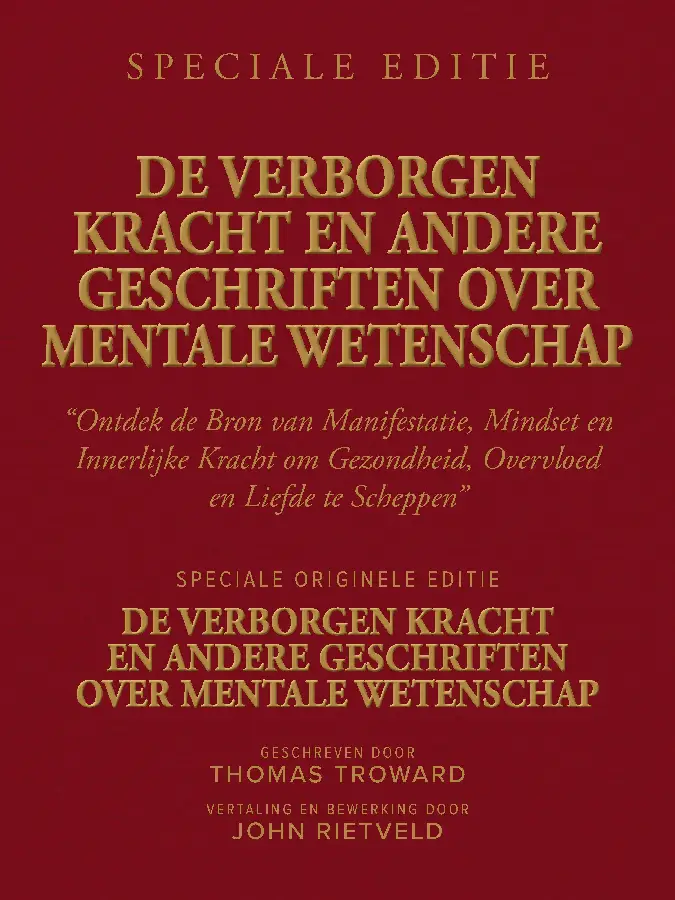 DE VERBORGEN KRACHT EN ANDERE GESCHRIFTEN OVER MENTALE WETENSCHAP